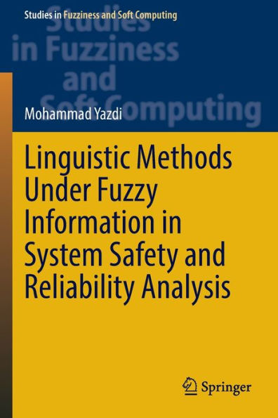 Linguistic Methods Under Fuzzy Information System Safety and Reliability Analysis