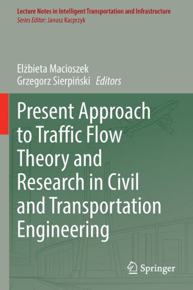 Present Approach to Traffic Flow Theory and Research Civil Transportation Engineering