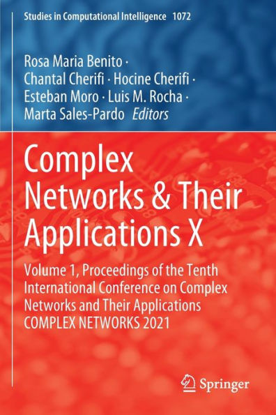 COMPLEX NETWORKS & Their Applications X: Volume 1, Proceedings of the Tenth International Conference on and 2021