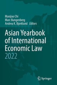 Title: Asian Yearbook of International Economic Law 2022, Author: Manjiao Chi