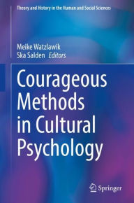 Title: Courageous Methods in Cultural Psychology, Author: Meike Watzlawik