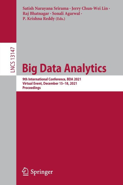 Big Data Analytics: 9th International Conference, BDA 2021, Virtual Event, December 15-18, Proceedings