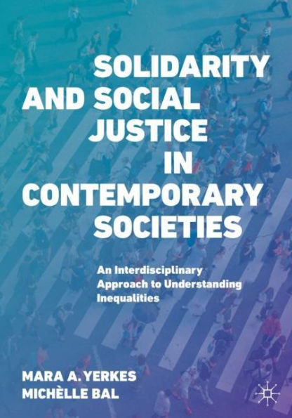 Solidarity and Social Justice Contemporary Societies: An Interdisciplinary Approach to Understanding Inequalities