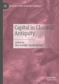 Title: Capital in Classical Antiquity, Author: Max Koedijk