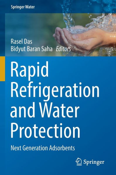 Rapid Refrigeration and Water Protection: Next Generation Adsorbents