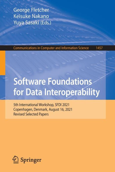 Software Foundations for Data Interoperability: 5th International Workshop, SFDI 2021, Copenhagen, Denmark, August 16, Revised Selected Papers