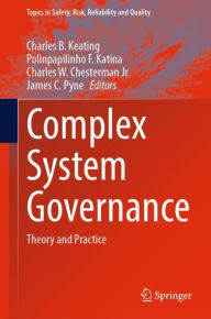 Title: Complex System Governance: Theory and Practice, Author: Charles B. Keating