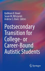 Postsecondary Transition for College- or Career-Bound Autistic Students