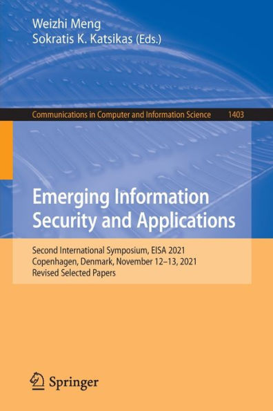 Emerging Information Security and Applications: Second International Symposium, EISA 2021, Copenhagen, Denmark, November 12-13, Revised Selected Papers