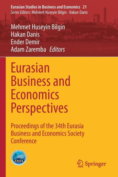 Eurasian Business and Economics Perspectives: Proceedings of the 34th Eurasia Society Conference