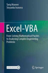 Title: Excel-VBA: From Solving Mathematical Puzzles to Analysing Complex Engineering Problems, Author: Tariq Muneer