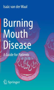 Title: Burning Mouth Disease: A Guide for Patients, Author: Isaäc van der Waal