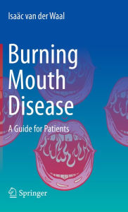 Title: Burning Mouth Disease: A Guide for Patients, Author: Isaäc van der Waal