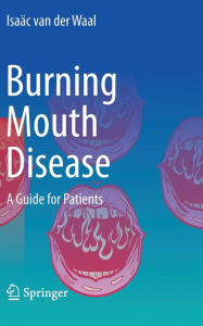 Title: Burning Mouth Disease: A Guide for Patients, Author: Isaäc van der Waal