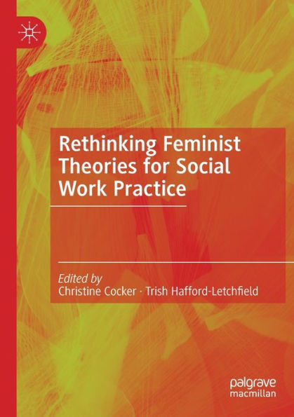 Rethinking Feminist Theories for Social Work Practice