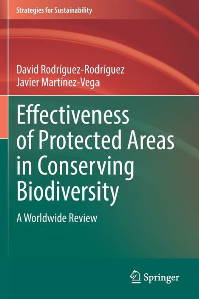 Effectiveness of Protected Areas Conserving Biodiversity: A Worldwide Review