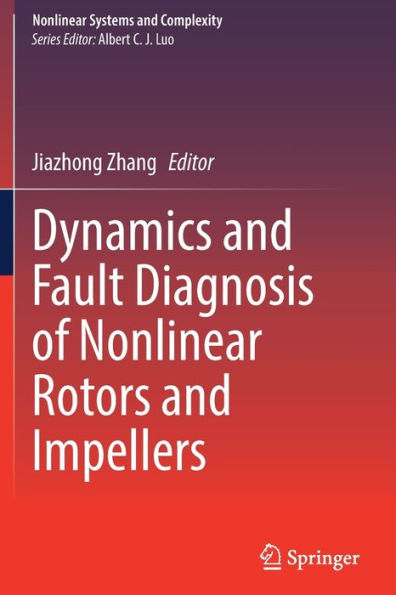 Dynamics and Fault Diagnosis of Nonlinear Rotors Impellers