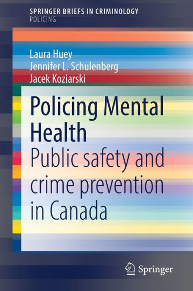 Policing Mental Health: Public safety and crime prevention Canada