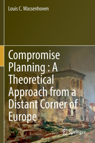 Compromise Planning : a Theoretical Approach from Distant Corner of Europe