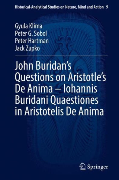 John Buridan's Questions on Aristotle's De Anima - Iohannis Buridani Quaestiones in Aristotelis De Anima