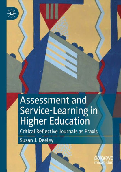 Assessment and Service-Learning Higher Education: Critical Reflective Journals as Praxis