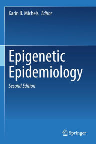 Title: Epigenetic Epidemiology, Author: Karin B. Michels