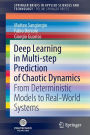 Deep Learning in Multi-step Prediction of Chaotic Dynamics: From Deterministic Models to Real-World Systems