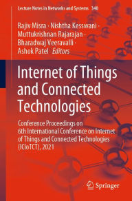 Title: Internet of Things and Connected Technologies: Conference Proceedings on 6th International Conference on Internet of Things and Connected Technologies (ICIoTCT), 2021, Author: Rajiv Misra