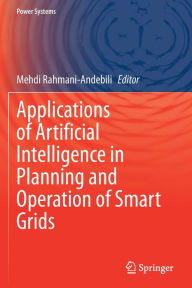 Title: Applications of Artificial Intelligence in Planning and Operation of Smart Grids, Author: Mehdi Rahmani-Andebili