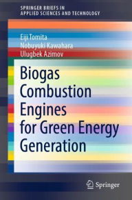 Title: Biogas Combustion Engines for Green Energy Generation, Author: Eiji Tomita