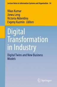 Title: Digital Transformation in Industry: Digital Twins and New Business Models, Author: Vikas Kumar