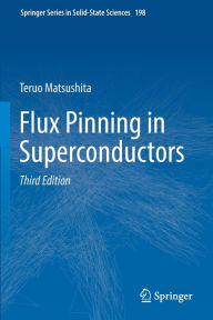 Title: Flux Pinning in Superconductors, Author: Teruo Matsushita