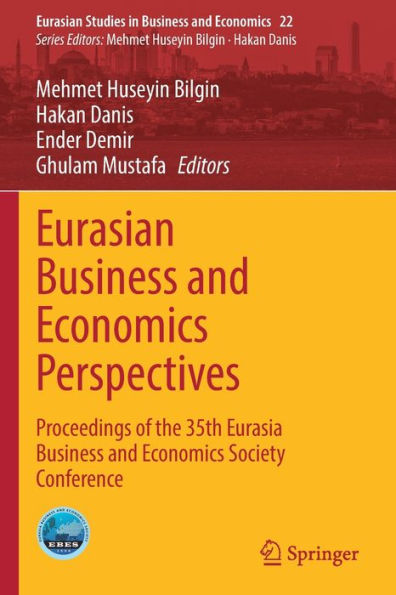 Eurasian Business and Economics Perspectives: Proceedings of the 35th Eurasia Society Conference