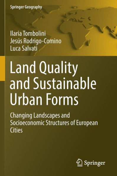 Land Quality and Sustainable Urban Forms: Changing Landscapes Socioeconomic Structures of European Cities