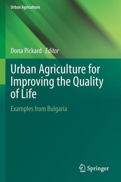 Urban Agriculture for Improving the Quality of Life: Examples from Bulgaria