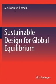 Title: Sustainable Design for Global Equilibrium, Author: Md. Faruque Hossain