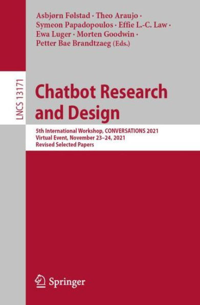 Chatbot Research and Design: 5th International Workshop, CONVERSATIONS 2021, Virtual Event, November 23-24, Revised Selected Papers