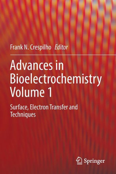 Advances Bioelectrochemistry Volume 1: Surface, Electron Transfer and Techniques