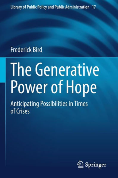 The Generative Power of Hope: Anticipating Possibilities Times Crises