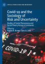Covid-19 and the Sociology of Risk and Uncertainty: Studies of Social Phenomena and Social Theory Across 6 Continents