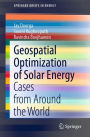 Geospatial Optimization of Solar Energy: Cases from Around the World