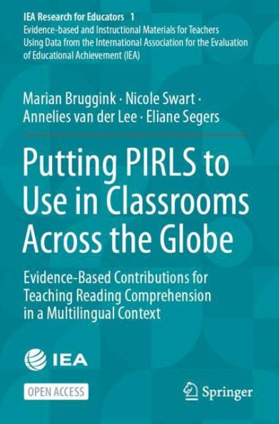 Putting PIRLS to Use Classrooms Across the Globe: Evidence-Based Contributions for Teaching Reading Comprehension a Multilingual Context