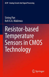 Title: Resistor-based Temperature Sensors in CMOS Technology, Author: Sining Pan