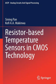 Title: Resistor-based Temperature Sensors in CMOS Technology, Author: Sining Pan