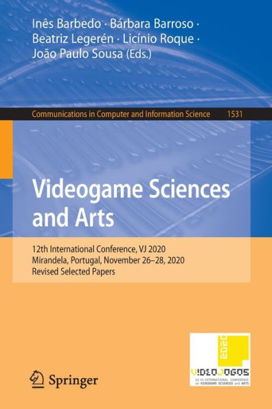 Videogame Sciences and Arts: 12th International Conference, VJ 2020, Mirandela, Portugal, November 26-28, Revised Selected Papers