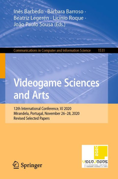 Videogame Sciences and Arts: 12th International Conference, VJ 2020, Mirandela, Portugal, November 26-28, 2020, Revised Selected Papers