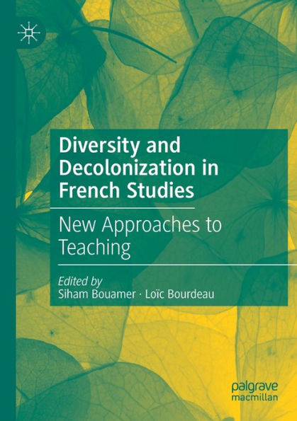 Diversity and Decolonization French Studies: New Approaches to Teaching