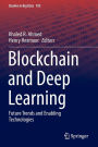 Blockchain and Deep Learning: Future Trends and Enabling Technologies
