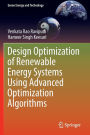 Design Optimization of Renewable Energy Systems Using Advanced Optimization Algorithms