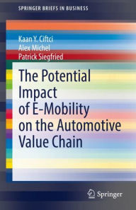 Title: The Potential Impact of E-Mobility on the Automotive Value Chain, Author: Kaan Y. Ciftci